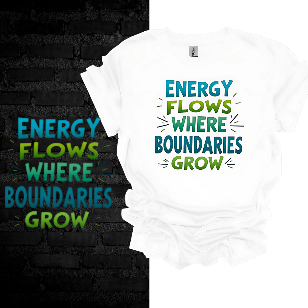 Energy Flows Where Boundaries Grow T-shirt