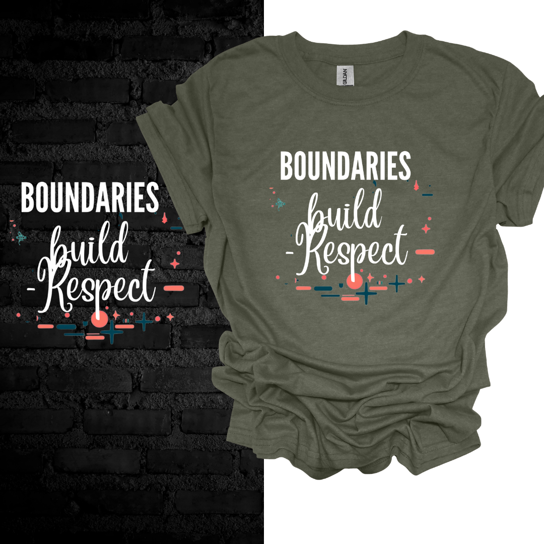 Boundaries Build Respect T-Shirt