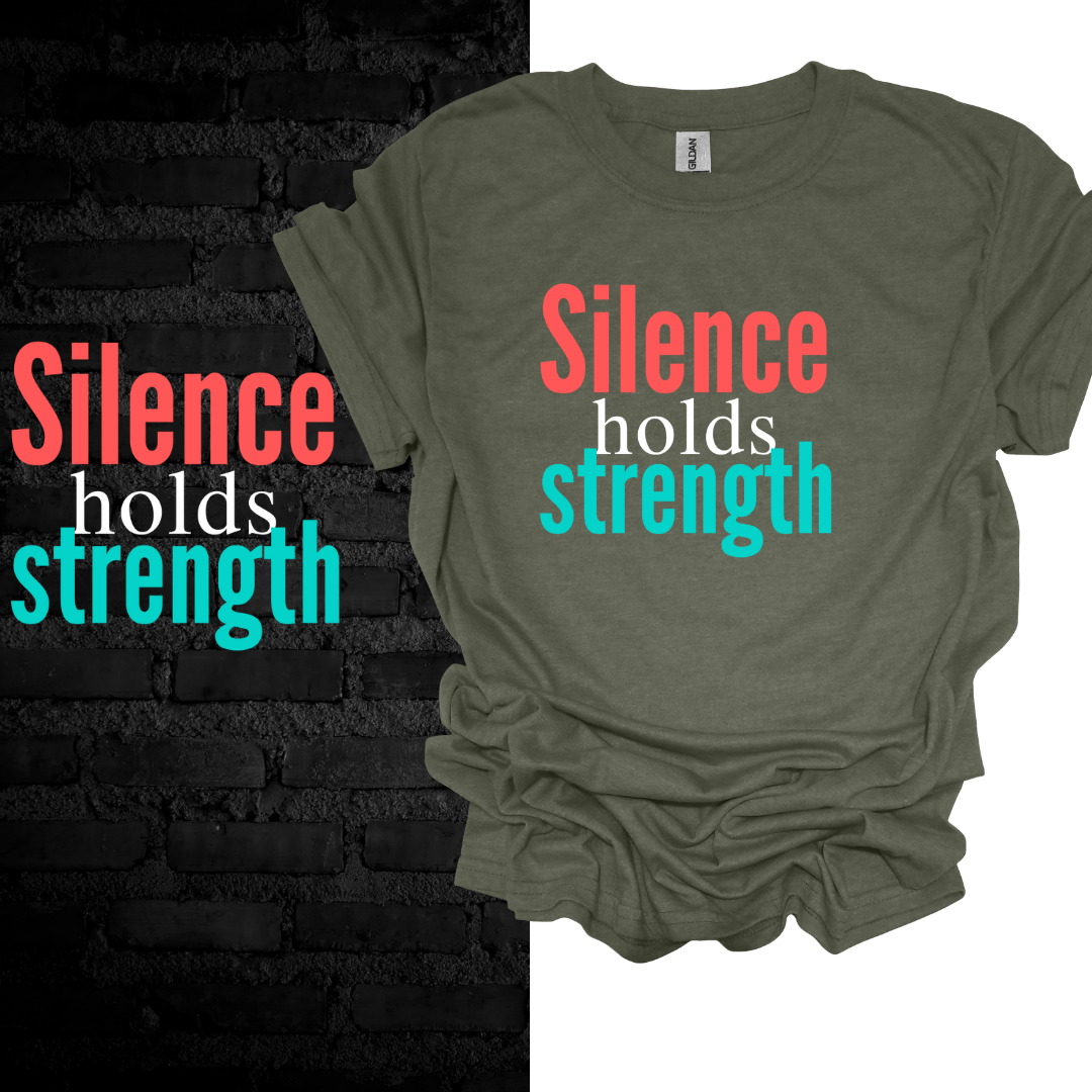 Silence Holds Strengh T-Shirt