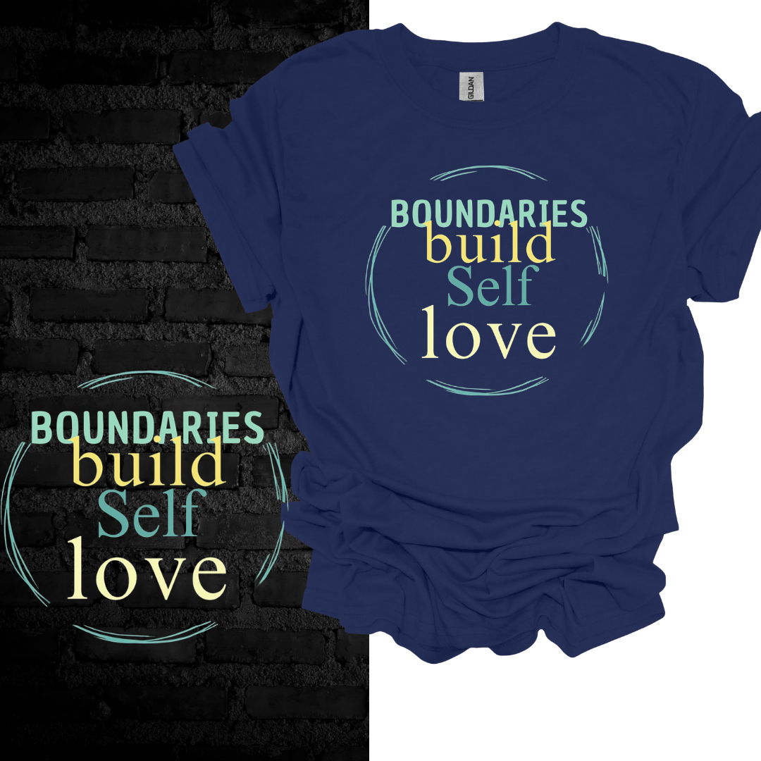 Boundaries Build Self-Love T-shirt