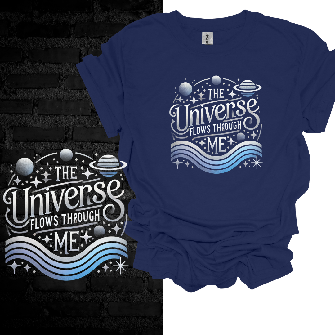 The Universe Flows Through Me T-shirt