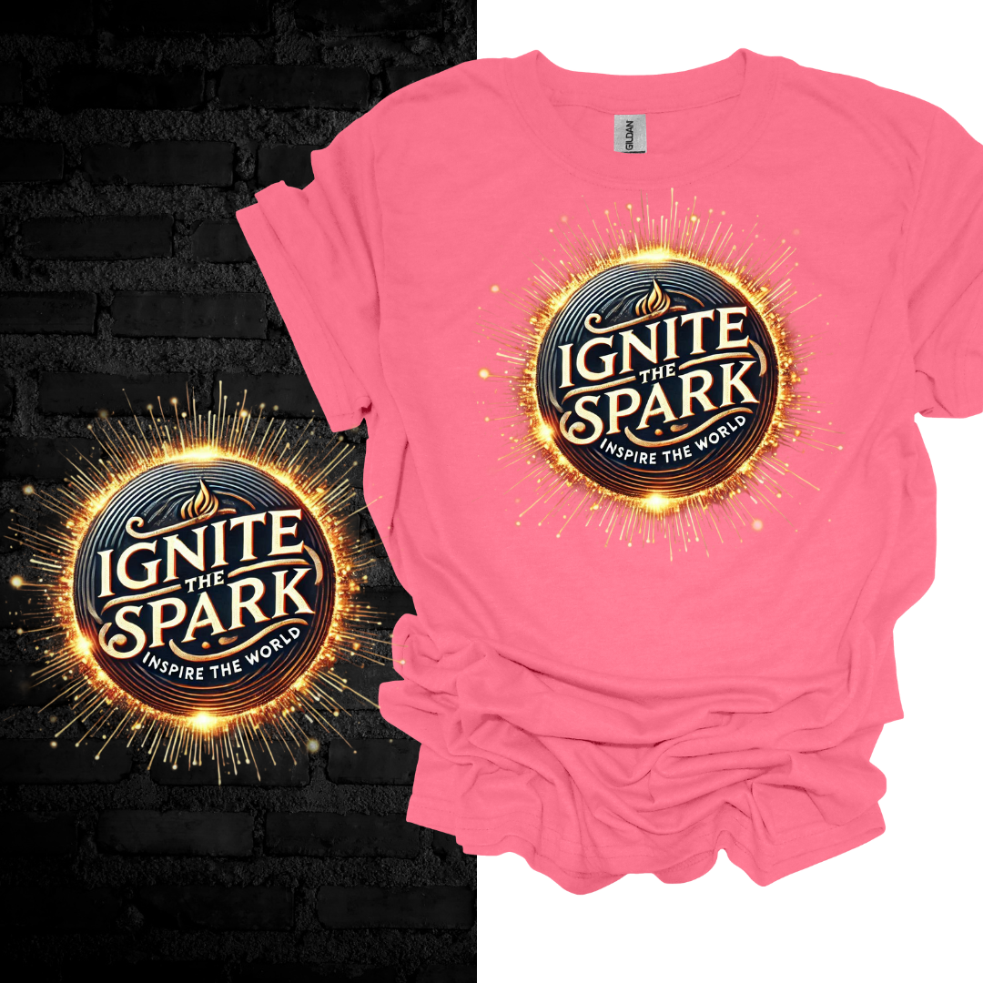 Ignite The Spark Inspire The World T-shirt