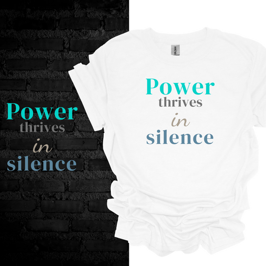 Power Thrives in Silence T-Shirt