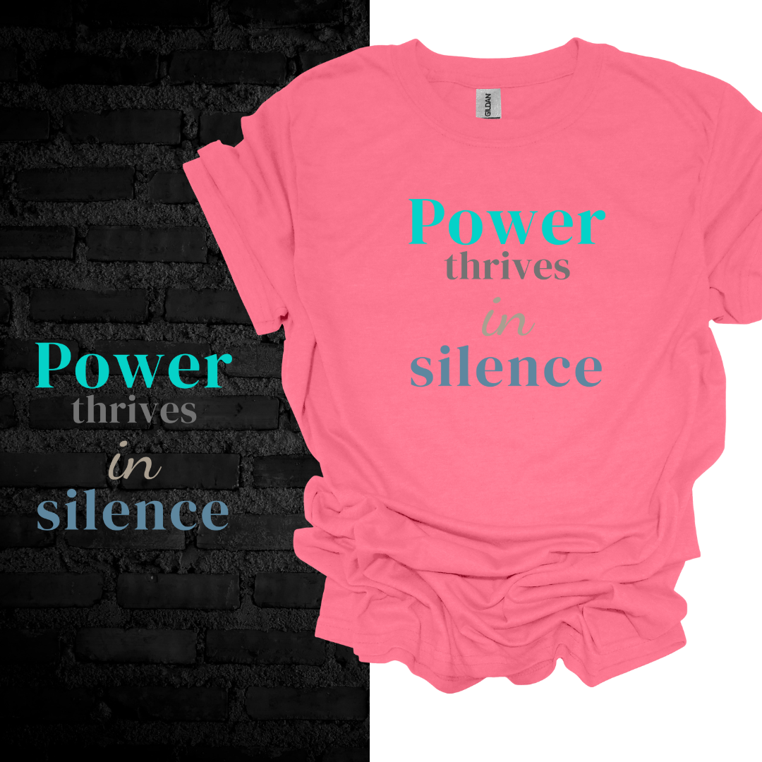 Power Thrives in Silence T-Shirt