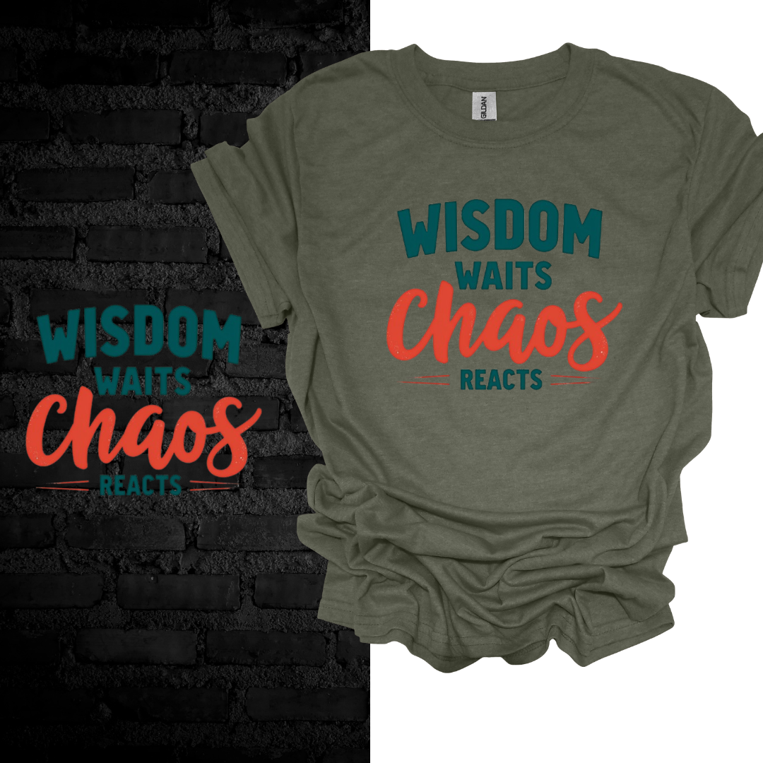 Wisdom Waits Chaos Reacts T-shirt