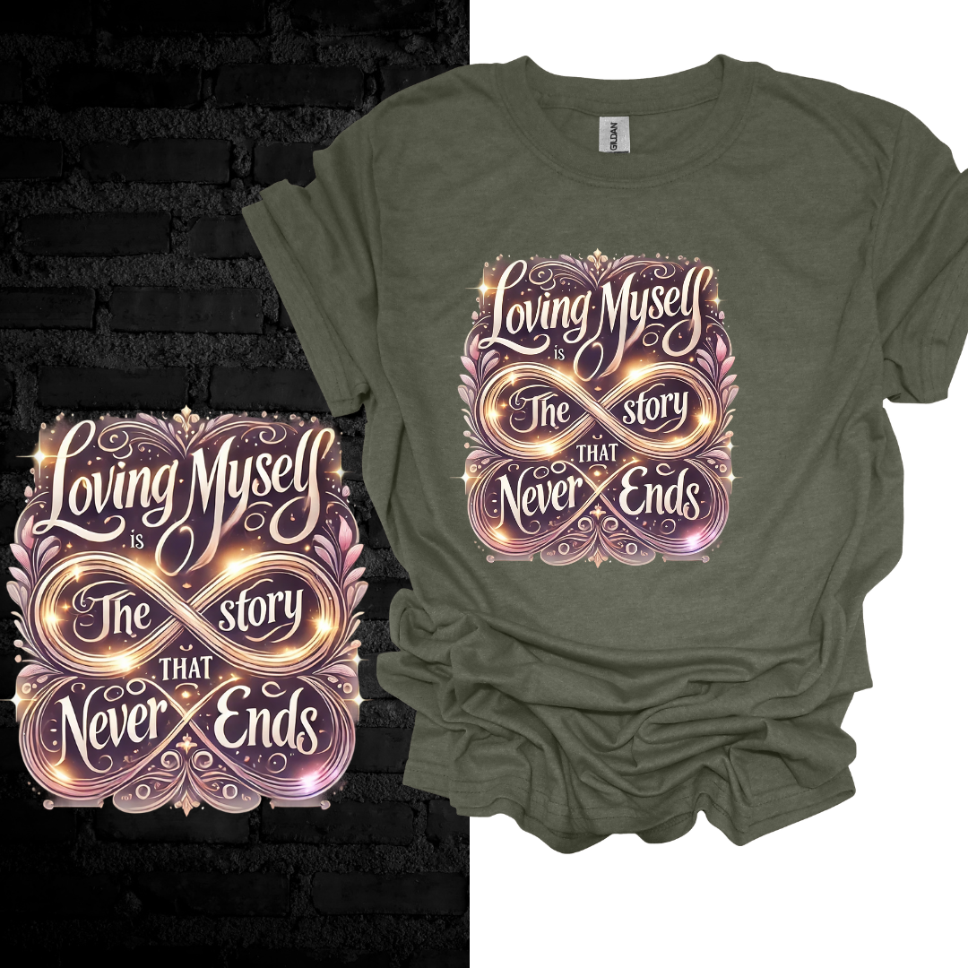 Loving Myself Is The Story That Never Ends T-shirt