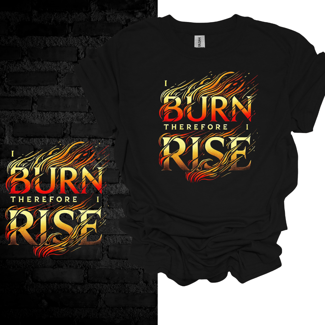 I Burn Therefore I Rise . T-shirt