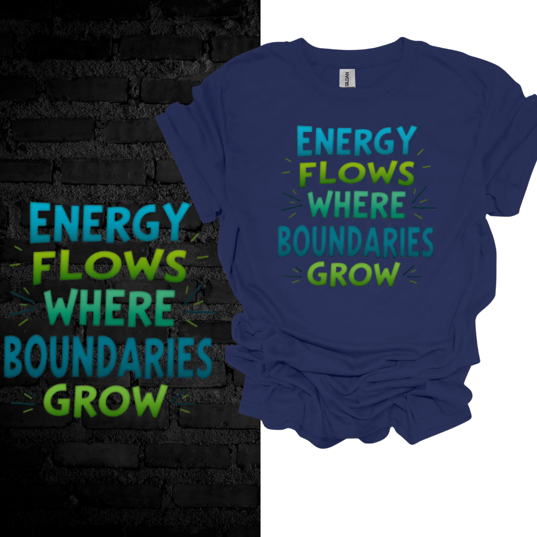 Energy Flows Where Boundaries Grow T-shirt