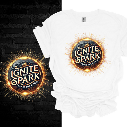 Ignite The Spark Inspire The World T-shirt