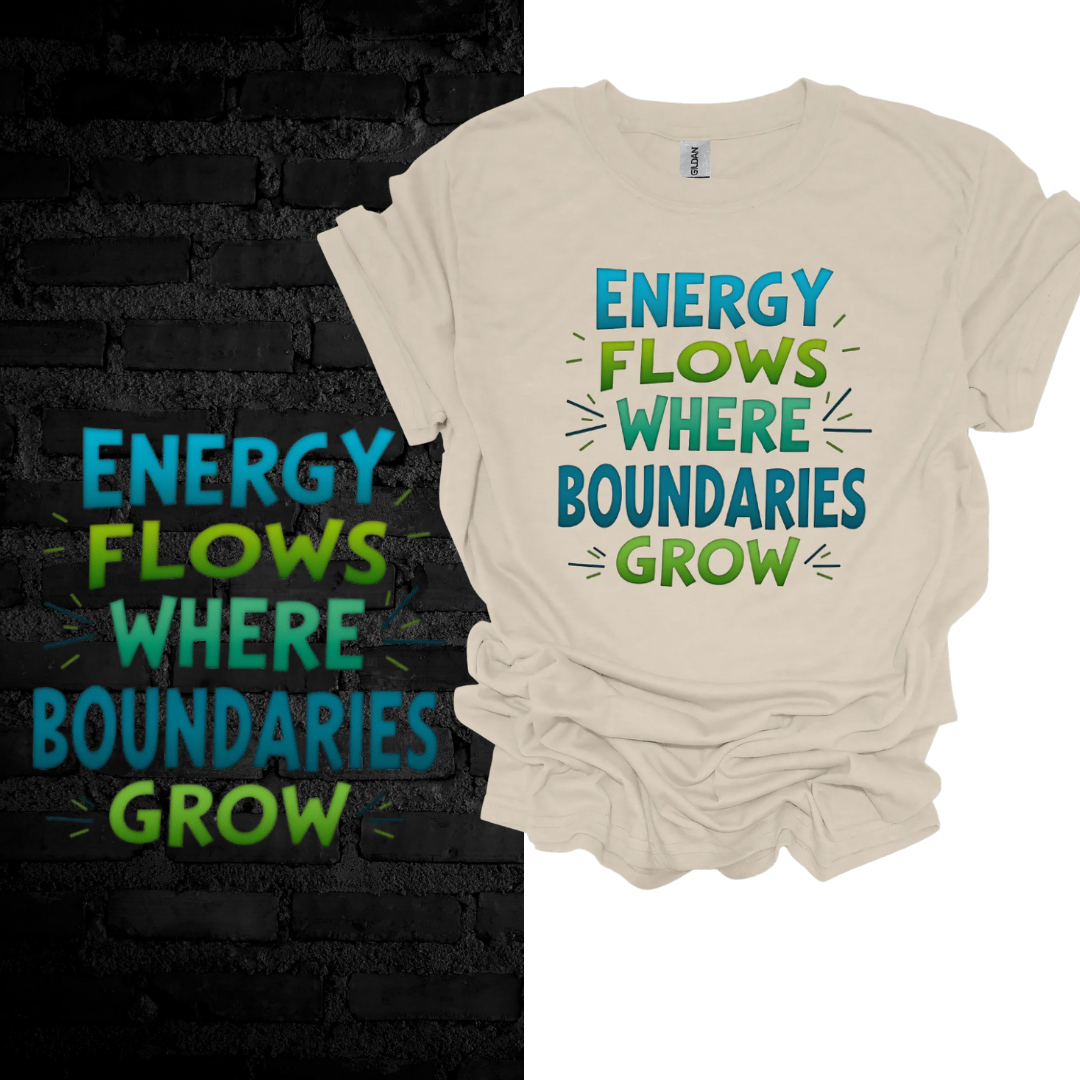 Energy Flows Where Boundaries Grow T-shirt