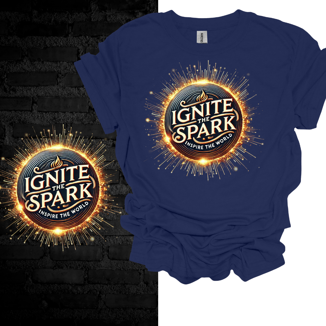 Ignite The Spark Inspire The World T-shirt