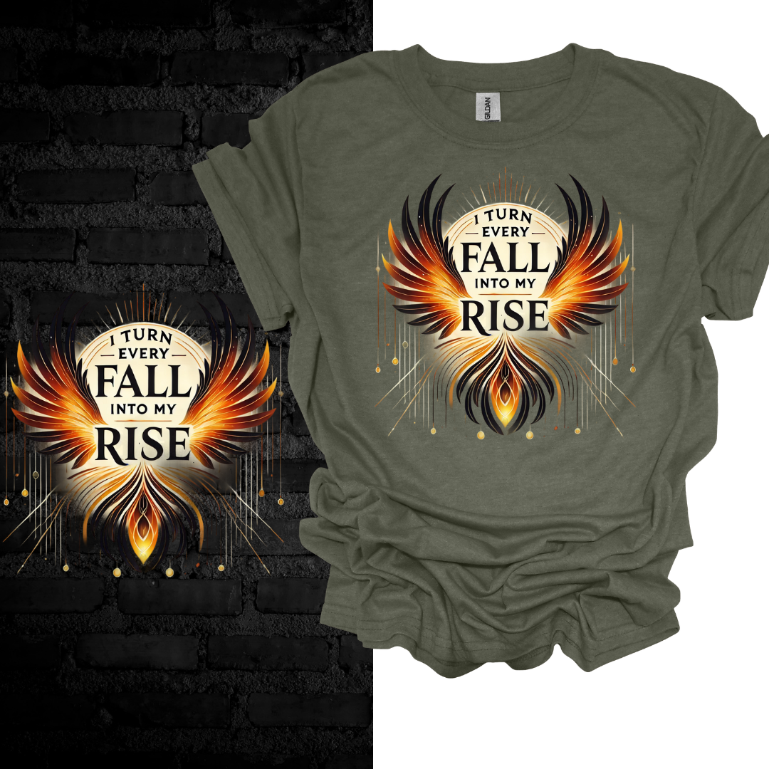 I Turn Every Fall Into My Rise T-shirt