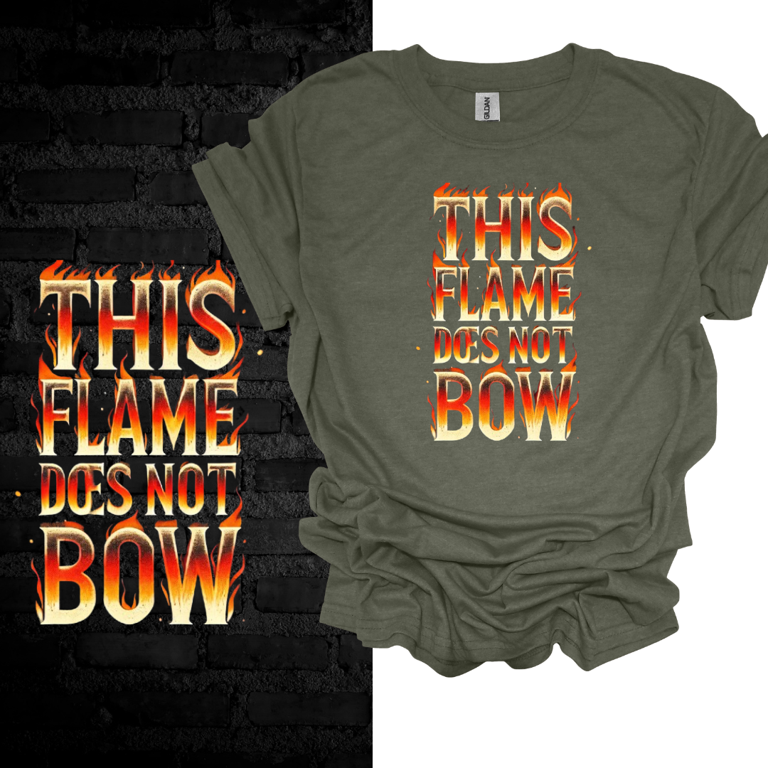 The Flame Does Not Bow T-shirt