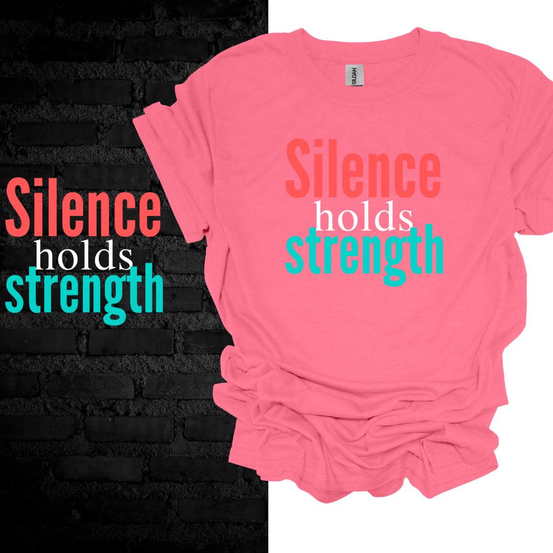 Silence Holds Strengh T-Shirt