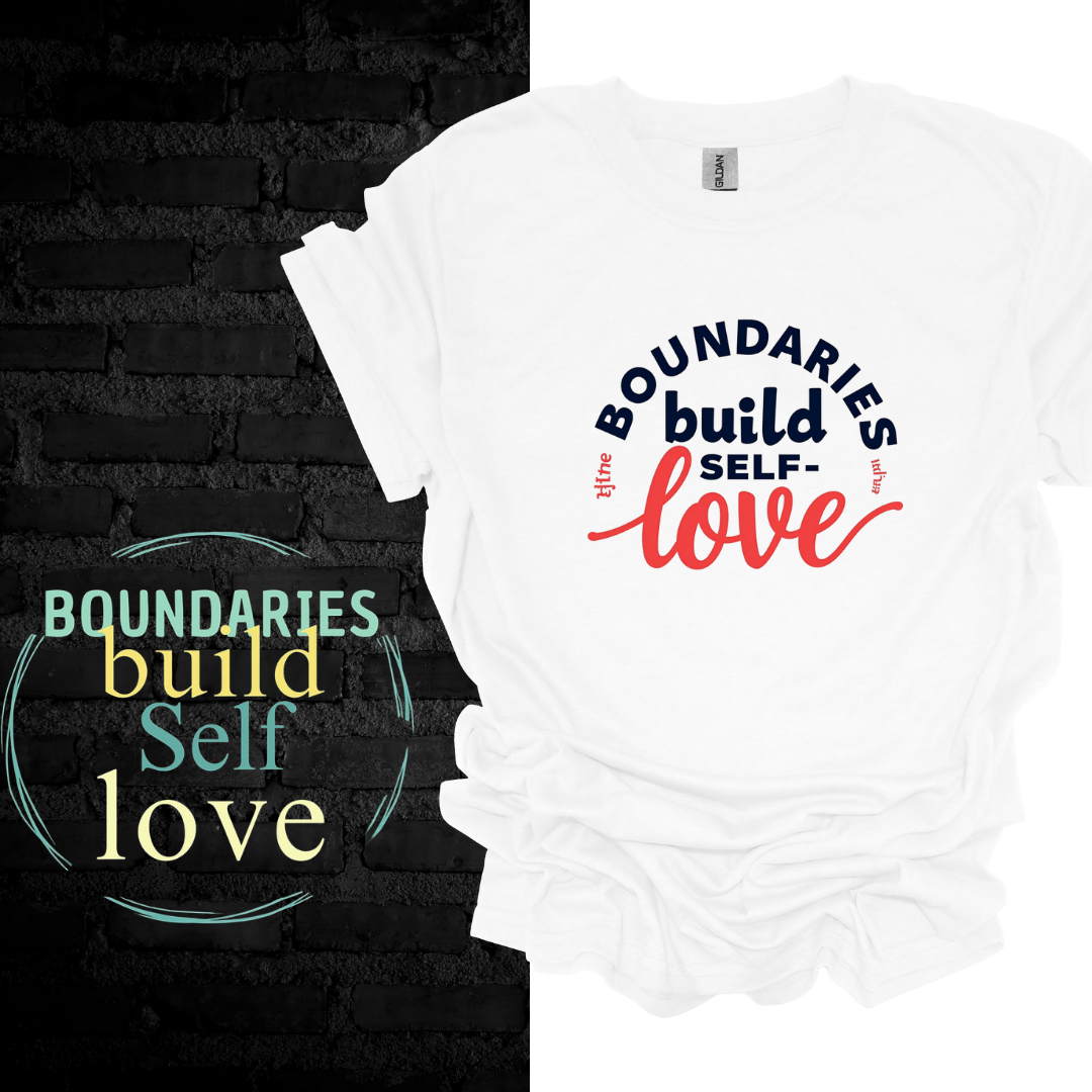 Boundaries Build Self-Love T-shirt