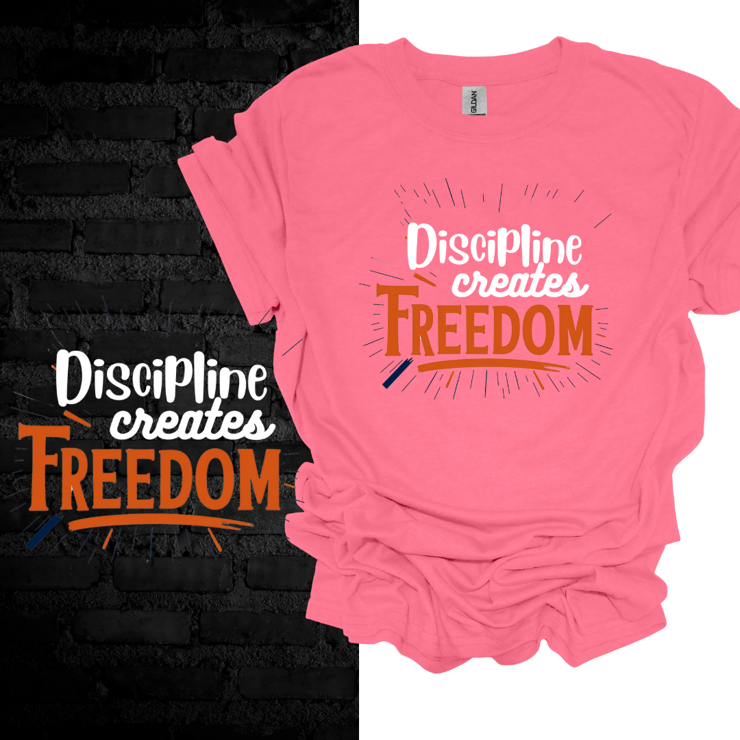 Discipline Creates Freedom T-shirt