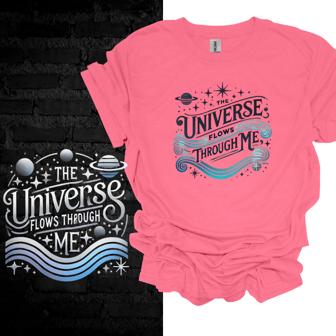 The Universe Flows Through Me T-shirt