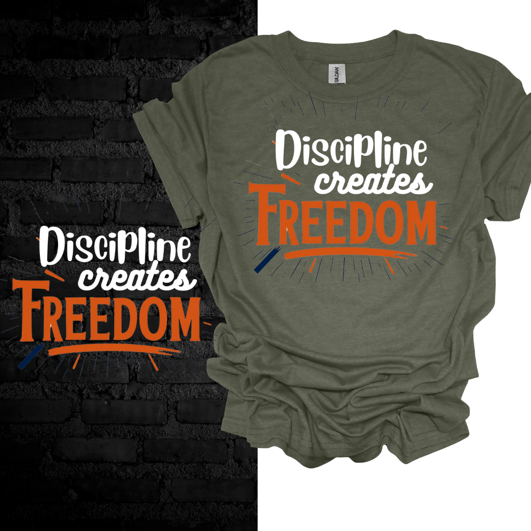 Discipline Creates Freedom T-shirt