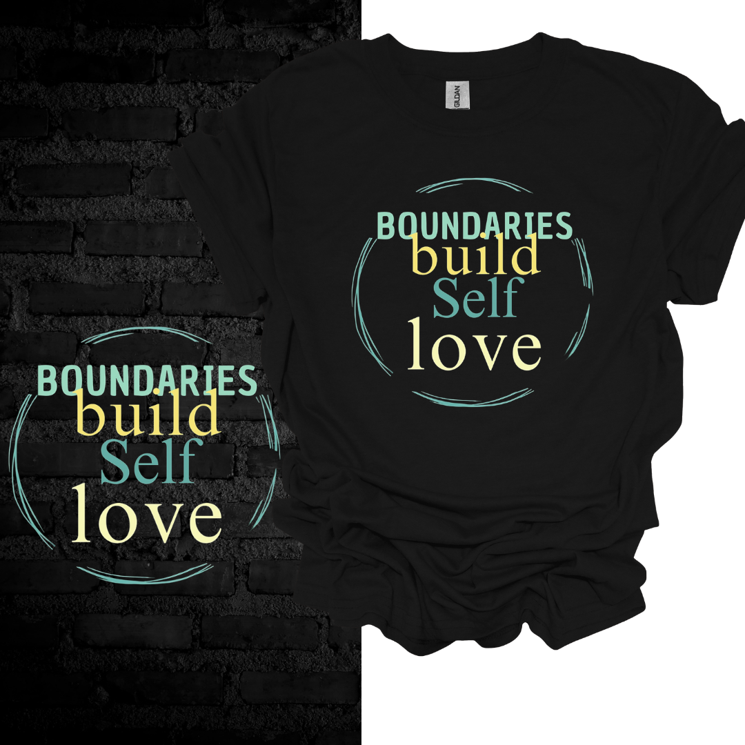 Boundaries Build Self-Love T-shirt