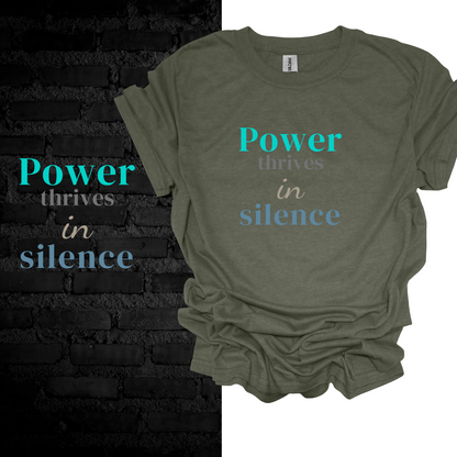 Power Thrives in Silence T-Shirt