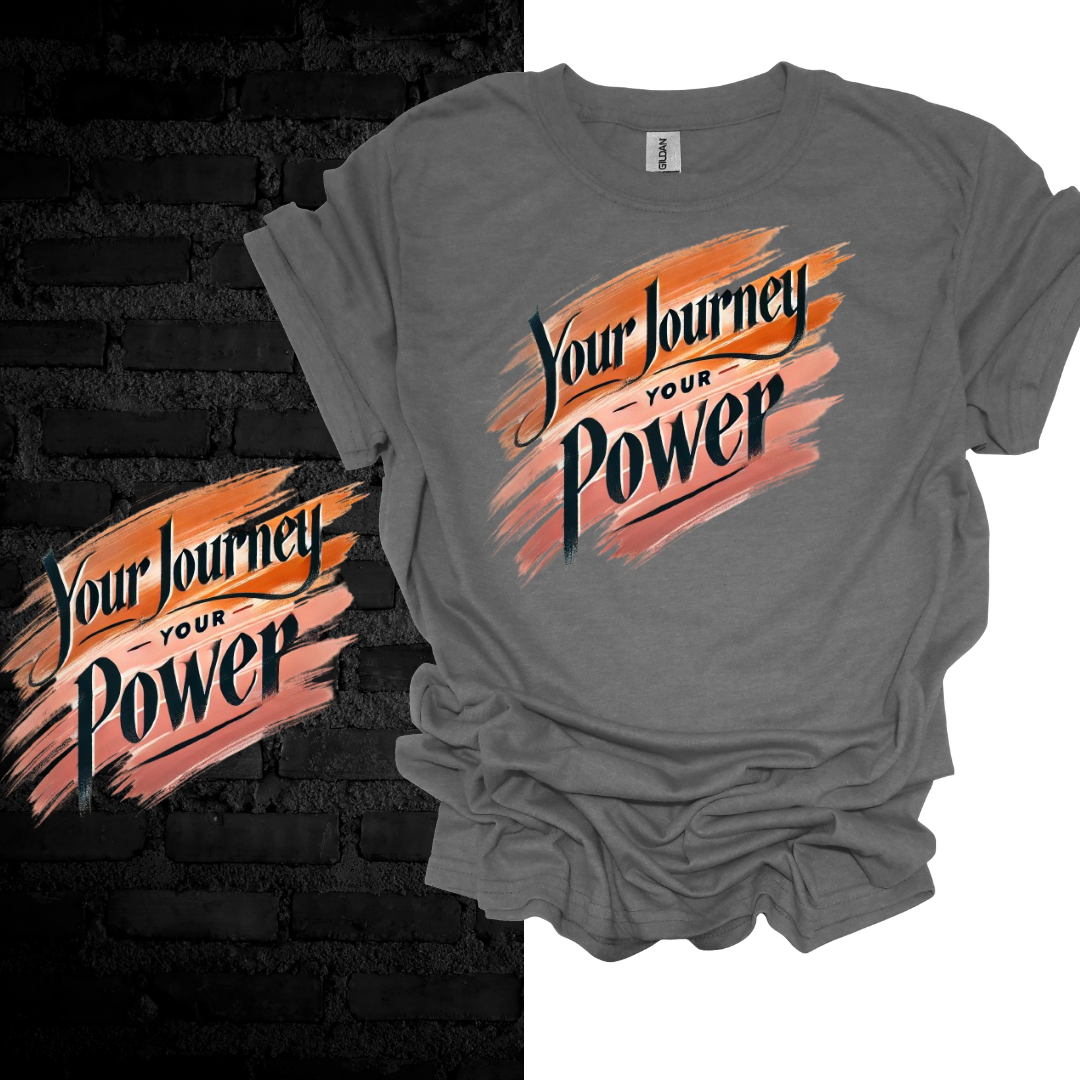 Your Journey, Your Power. T-shirt