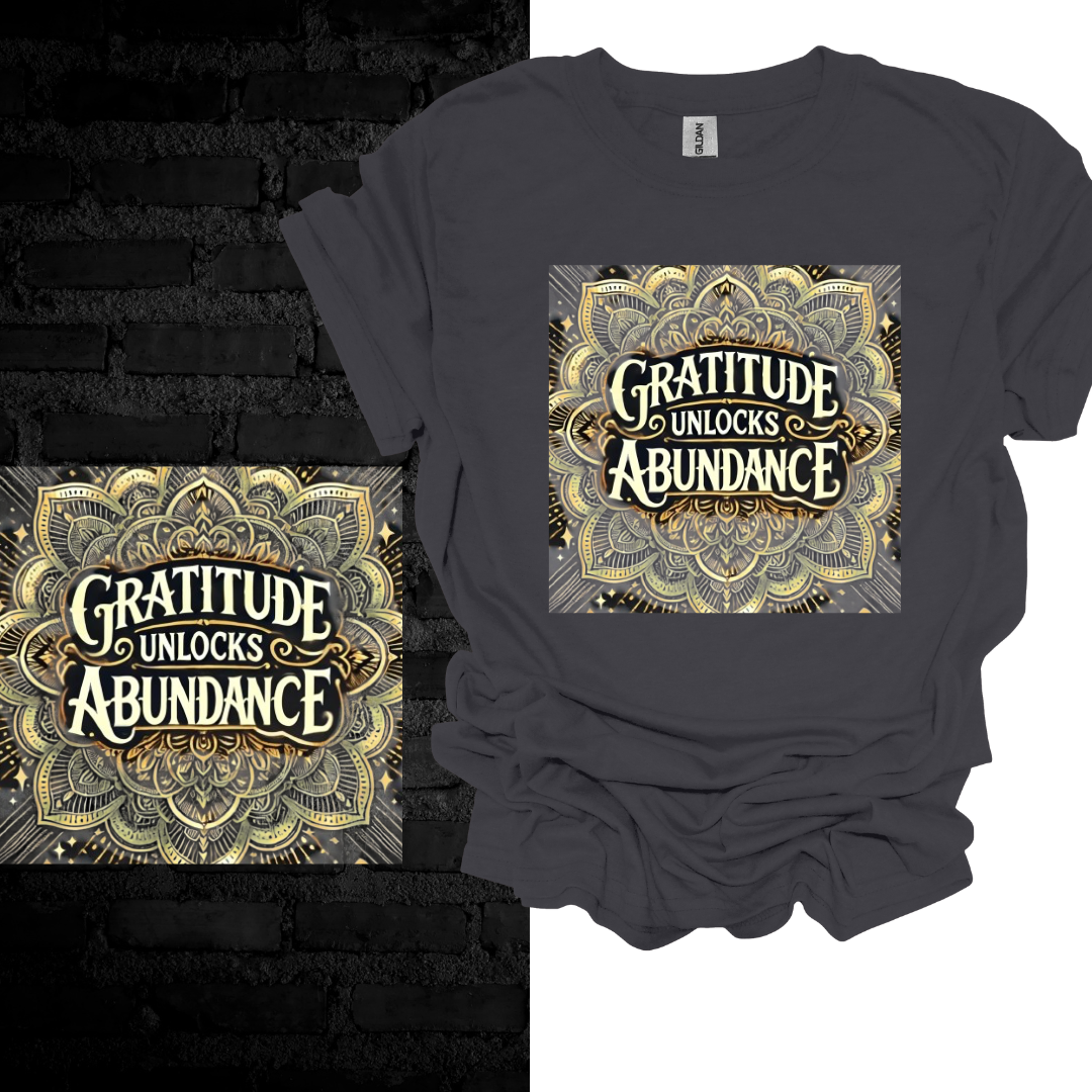 Gratitude Unlocks Abundance. T-shirt