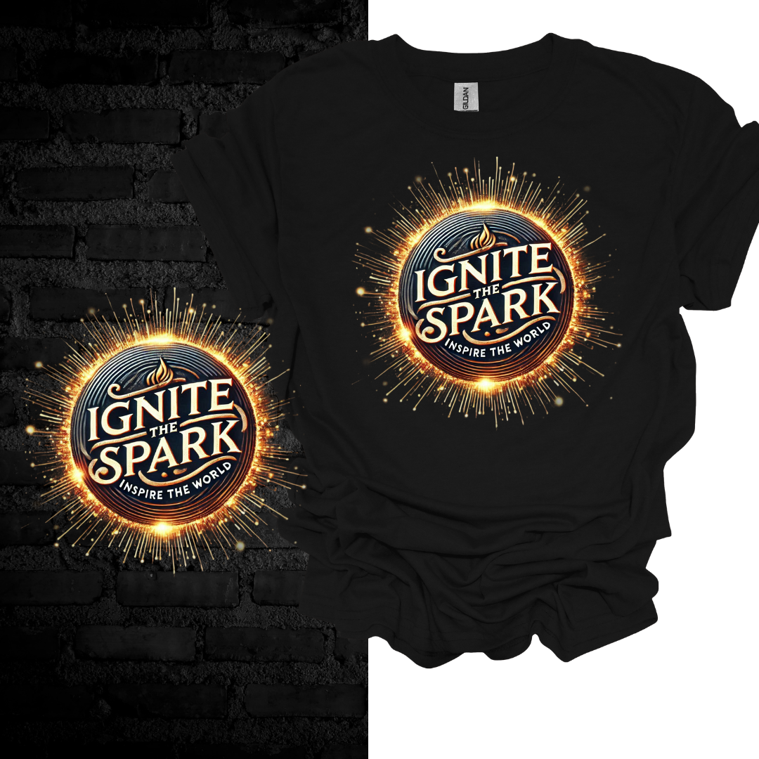 Ignite The Spark Inspire The World T-shirt