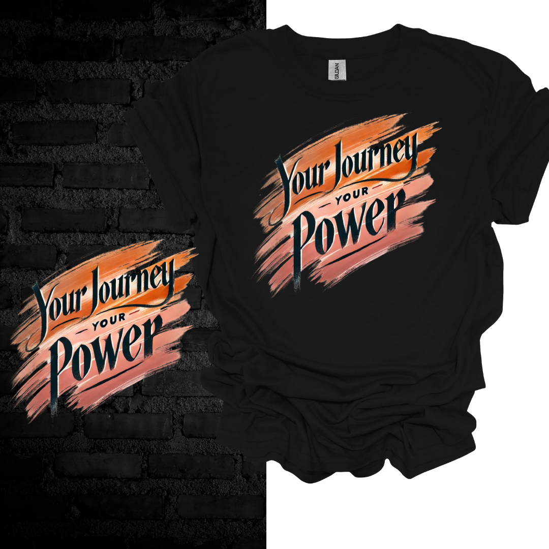 Your Journey, Your Power. T-shirt