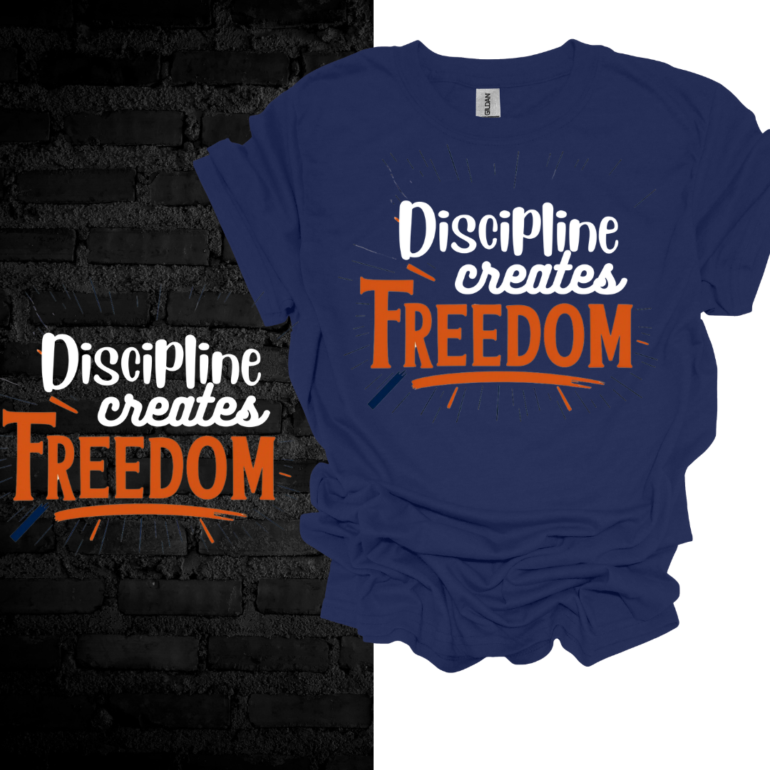 Discipline Creates Freedom T-shirt