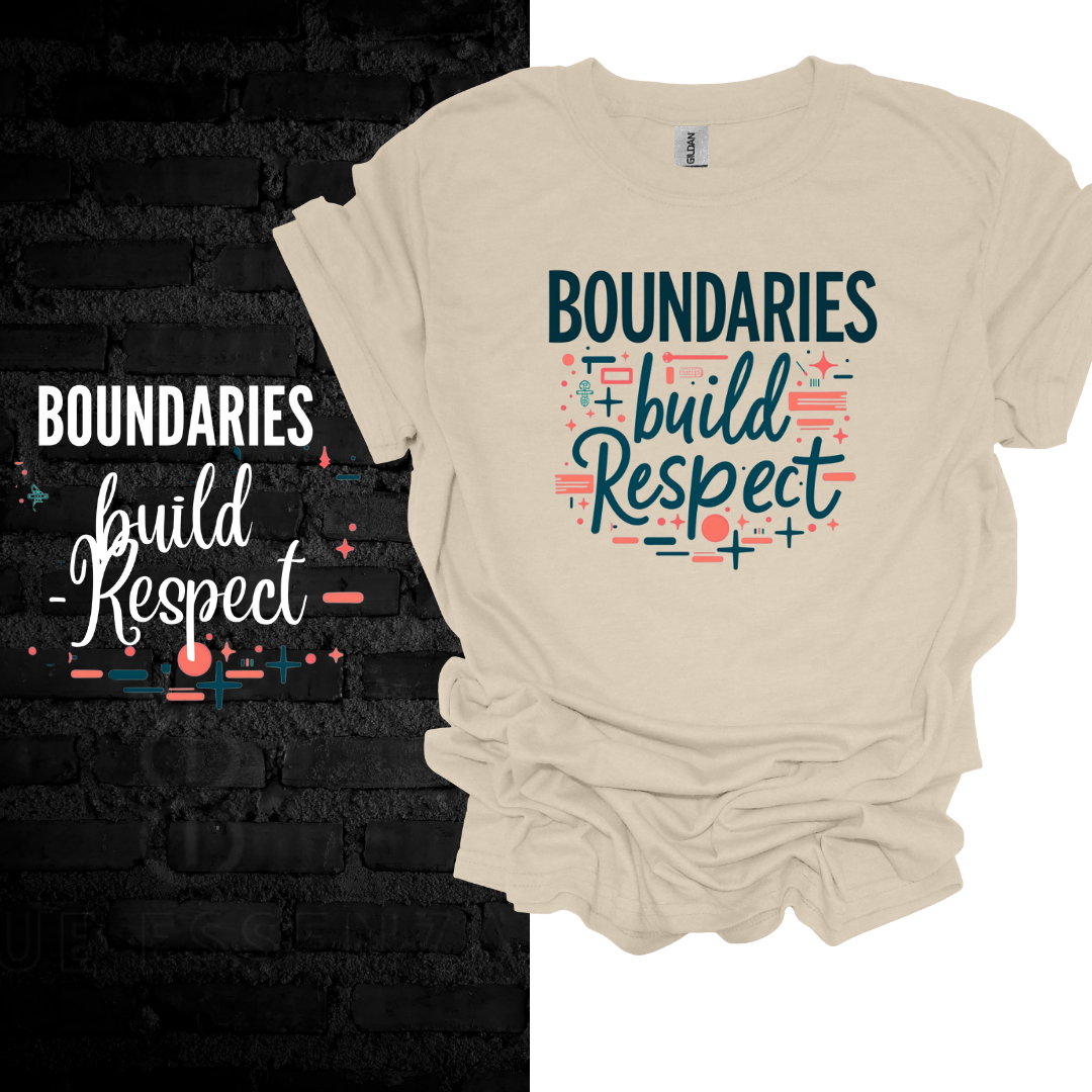 Boundaries Build Respect T-Shirt