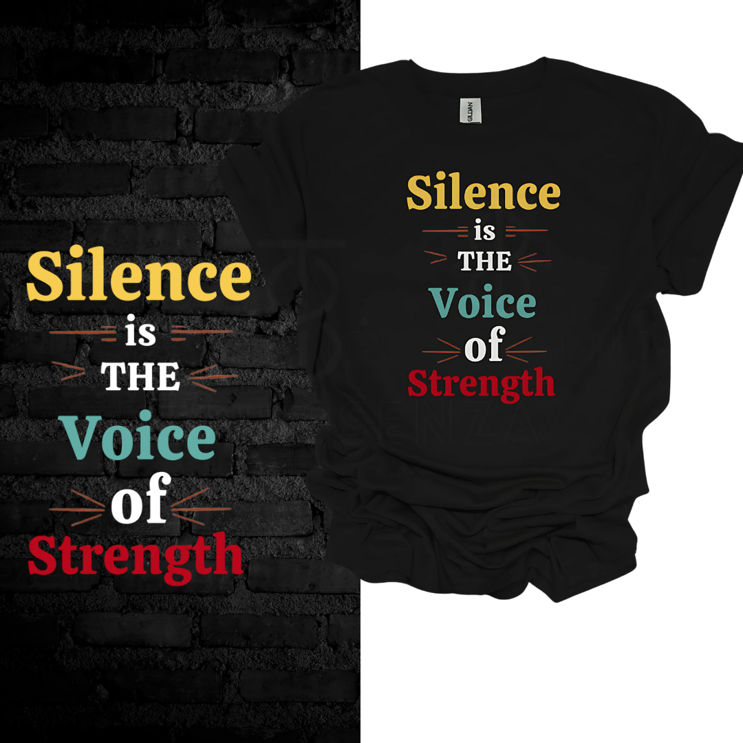 Silence Is The Voice Of Strength T-shirt