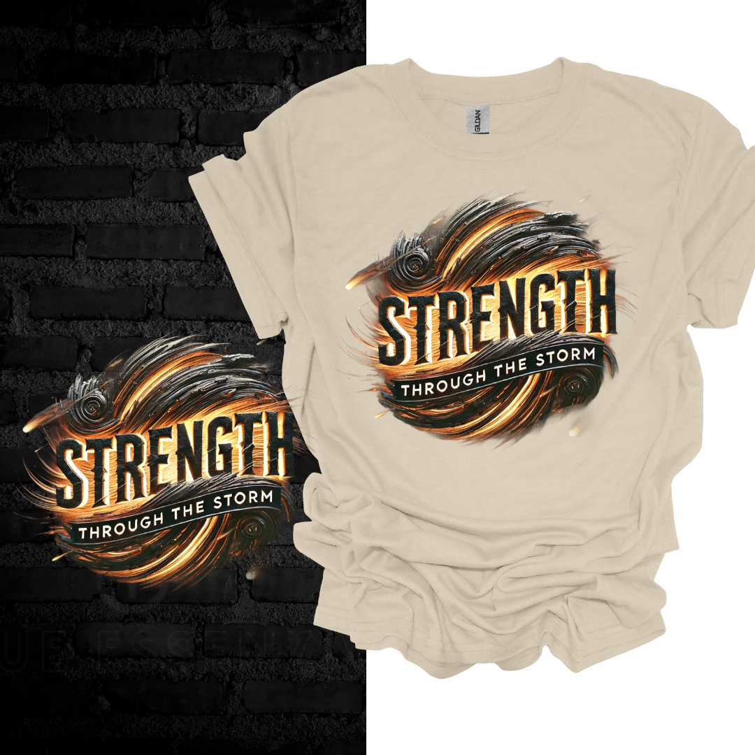 Strength Through the Storm T-shirt