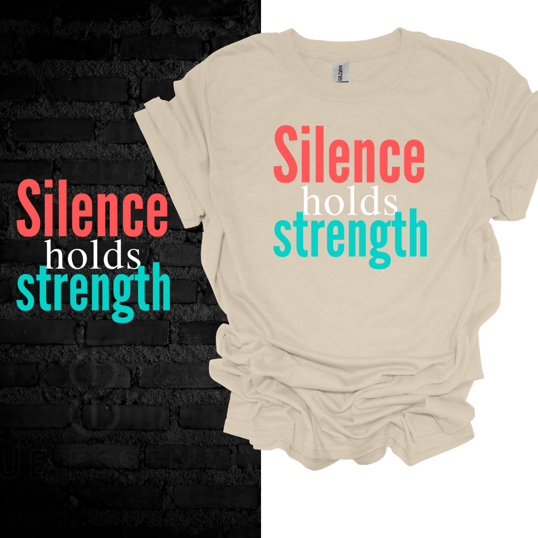 Silence Holds Strengh T-Shirt