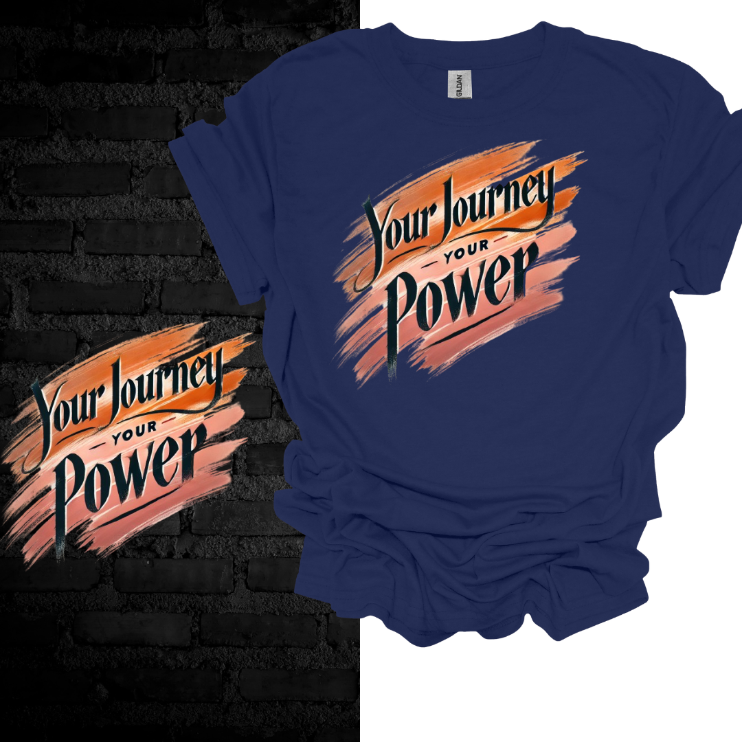 Your Journey, Your Power. T-shirt